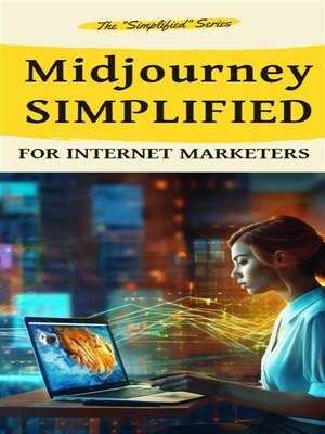cover image of MidJourney Simplified for Internet Marketers